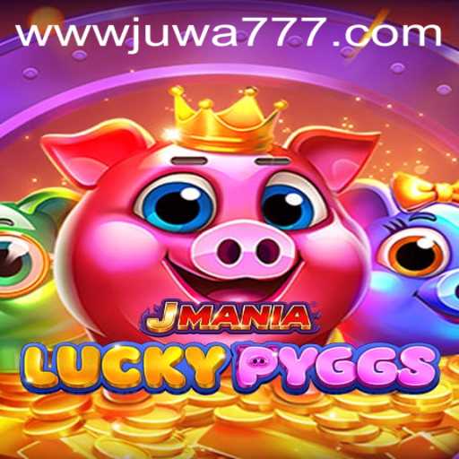 JManiaLuckyPyggs: A Captivating Journey into the World of Juwa777